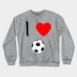 I love football Crewneck Sweatshirt